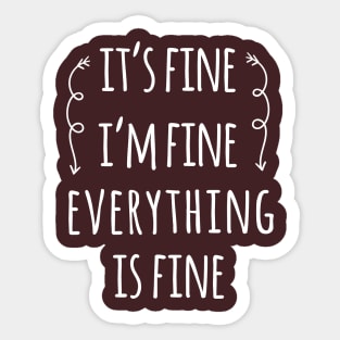 everything is fine Sticker